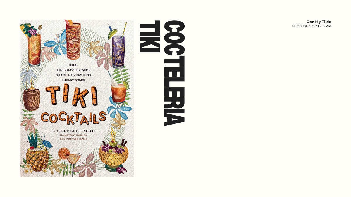 ¿Qué es la "Coctelería Tiki"?
